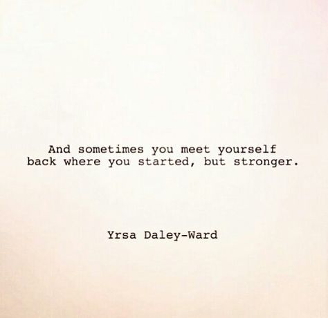 Ending back at square one doesn't disregard the journey. It's just starting life at new point and deciding to bring nothing from your past with you. Get Stronger, Wonderful Words, Note To Self, Popsugar, Pretty Words, Great Quotes, Beautiful Words, Back Pain, Inspirational Words