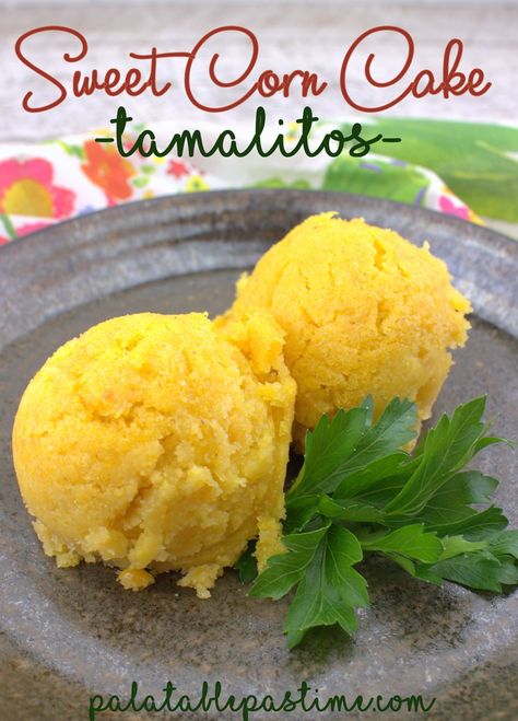 Sweet Corn Cake (Tamalitos) #HolidaySideDishes – Palatable Pastime Palatable Pastime Corn Meal Recipes Dessert, Sweet Mexican Corn Cake, Sweet Corn Appetizer, Blue Corn Tamales, Sweet Corn Cake Recipe, Mexican Corn Cake, Tomalito Recipe, Bread Side Dish, Sweet Corn Cake