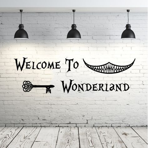 Alice In Wonderland Text, Welcome To Wonderland, Alice In Wonderland Room, Deco Disney, To Wonderland, Street Wall, Alice And Wonderland Quotes, Wonderland Quotes, Alice In Wonderland Theme