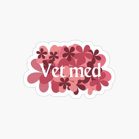 Get my art printed on awesome products. Support me at Redbubble #RBandME: https://www.redbubble.com/i/sticker/Vet-med-flower-by-chayek9/150862024.EJUG5?asc=u Vet Stickers, Veterinarian Student, Vet School, Vet Med, Notebook Ideas, Graduation Cakes, Good Notes, Veterinarian, Sticker Paper