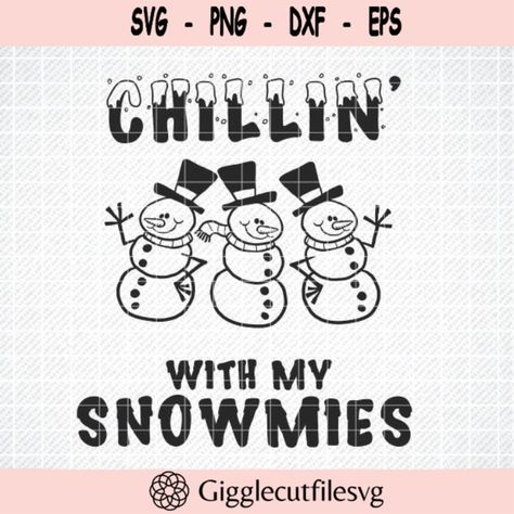 Shirt Svgs, Chillin With My Snowmies, Quotes For Shirts, Svg Snowman, Snowman Svg, Cute Svg, Christmas Shirts For Kids, Diy Shirts, Christmas T Shirt Design