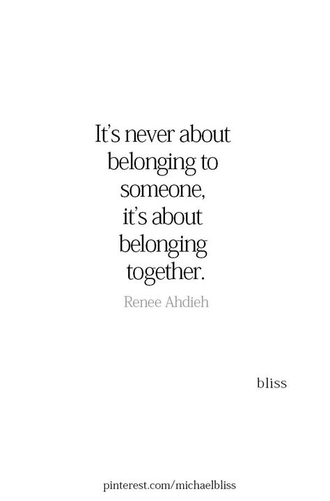 it's about belonging together We Belong Together, Michael Bliss, E Card, Romantic Quotes, Popsugar, Beautiful Quotes, Beautiful Words, Buzzfeed, Relationship Quotes