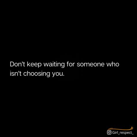 If he’s not picking you, it’s time to stop waiting. Stop Waiting Quotes, Waiting Quotes, Stop Waiting, Waiting For Someone, Cool Instagram Pictures, Random Quotes, Instagram Pictures, Self Care, Philosophy