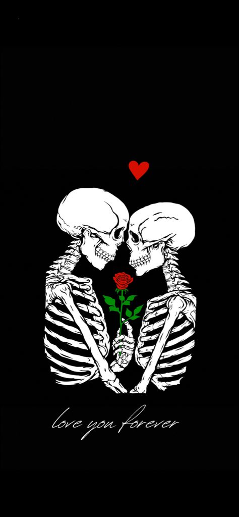 Image of two skeletons facing each other with their foreheads touching, holding hands, while one holds a rose in between them, with a small red heart above their heads, and the words “love you forever” written beneath them Skull Lovers Wallpaper, Wallpaper For Couples Romantic, Lovers Wallpaper Couple Aesthetic, Spooky Love Aesthetic, Emo Phone Backgrounds, Goth Valentines Wallpaper, Valentines Skeleton Wallpaper, Spooky Couple Wallpaper, Valentines Wallpaper Dark