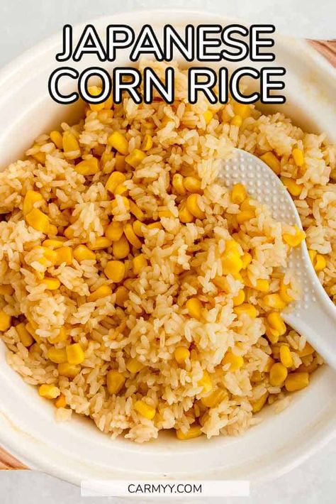 Japanese Corn Rice Recipe, Japanese Sweet Rice Recipes, Japanese Corn Rice, Japanese Sides Recipes, Rice Corn Recipes, Recipes Using Jasmine Rice, Japanese Corn Recipe, Winter Rice Recipes, Corn And Rice Recipes