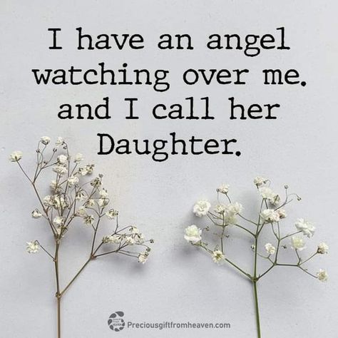 Daughter In Heaven Quotes Angel, Lost Daughter Quotes, Daughter In Heaven Quotes, Missing My Daughter Quotes, My Daughter In Heaven, Miss My Daughter, Losing A Child Quotes, Daughter In Heaven, Love My Daughter Quotes