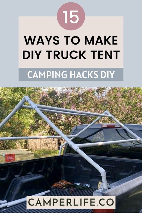 15 Ways to Make DIY Truck Tent: Camping Hacks DIY Truck Camping Hacks, Truck Camping Ideas, Diy Suv Tent, Truck Bed Tent Diy, Truck Bed Camping For 2, How To Build A Tent With Blankets, Diy Truck Bed Camper How To Build, Tent Cot Truck Bed, Truck Tent Camping