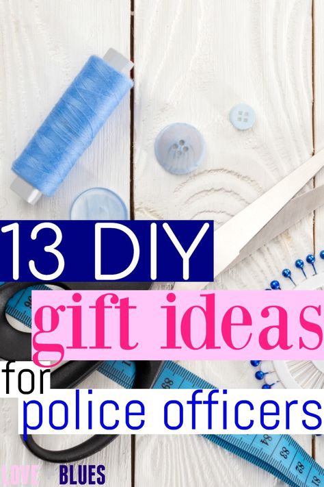 These are GREAT ideas!  I love DIY gifts and couldn't find any I liked for my officer husband.  I want to try all these! Love Diy Gifts, Police Officer Christmas Gifts, Police Appreciation Gifts, Gifts For Cops, Police Husband, Police Officer Appreciation, Cop Wife, Police Appreciation, Police Academy Graduation