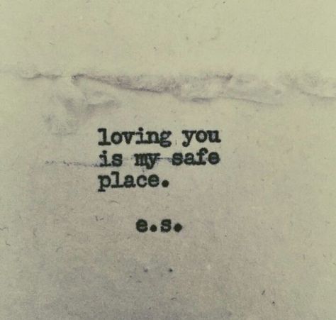 Your My Safe Place Quotes, His Quotes Love, My Safe Place Quotes, Safe Place Quotes, My Safe Place, Place Quotes, Soulmate Quotes, Simple Love Quotes, Loving You