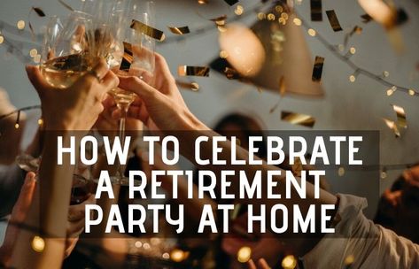 How To Celebrate A Retirement Party At Home: 14 Tips – Retirement Tips and Tricks Virtual Retirement Party Ideas, How To Throw A Retirement Party, Planning Retirement Party, Throwing A Retirement Party, Retirement Candy, Retirement Speech, Beach Theme Centerpieces, Retirement Party Centerpieces Amazon.com, Retirement Party Favors