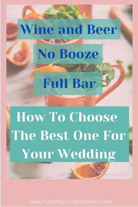 Moscow mule photo with text overlay that reads wine and beer, no booze, full bar, how to choose the best one for your wedding Beer And Wine Wedding Bar Calculator, Alcohol At Wedding, Beer And Wine Wedding Bar, Wedding Reception On A Budget, Wedding Alcohol, Wedding Games For Guests, Drink Display, Wedding Tools, Best Alcohol