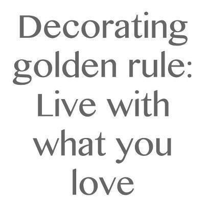 Decorating Quotes, Interior Design Quotes, Inspiration Pics, Golden Rule, Design Quotes, Eclectic Decor, A Quote, Interior Design Tips, Design Tips