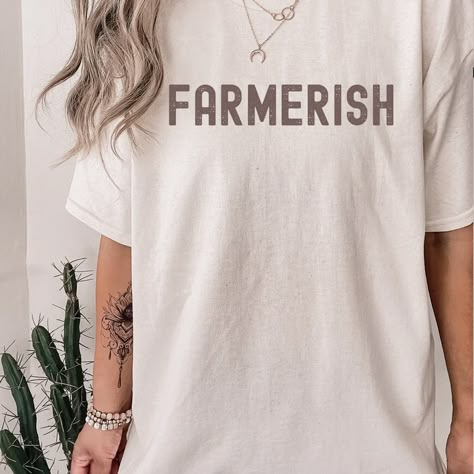 Farmerish Shirt Farm Graphic T-shirt Farmer-ish Farmer - Etsy Farmers Wife, Farmer Shirt, Gifts For Farmers, Selling Clothes, New Classic, Small Town, Cute Shirts, Diy Clothes, Just In Case