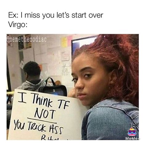 We don’t play ♍️ #Virgo  #virgovenus Funny Ex Memes, Ex Girlfriend Memes, Ex Memes, Funny Breakup Memes, Breakup Memes, Reaction Pic, Real Quotes, Funny Posts, Memes Quotes