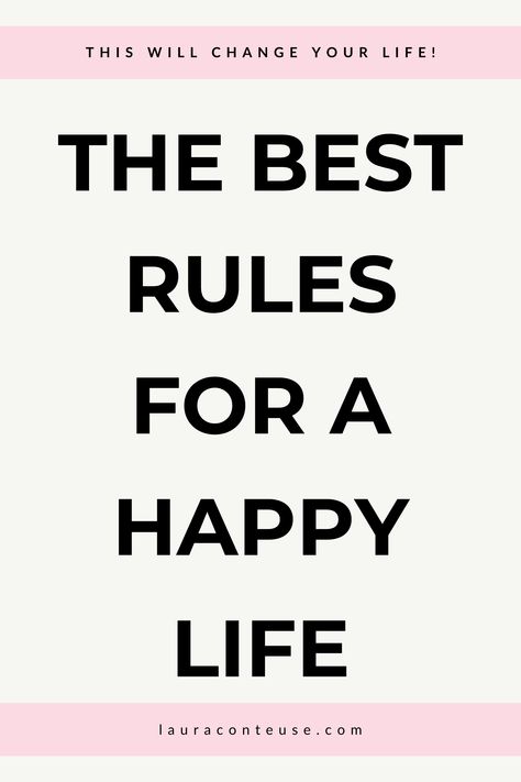 a pin that says in a large font The Best Rules for a Happy Life Rules To Live By, How To Find Happiness, Ways To Be Happy, 12 Rules For Life, Happy Habits, Make Yourself Happy, Rules For Life, Struggles In Life, Simple Habits