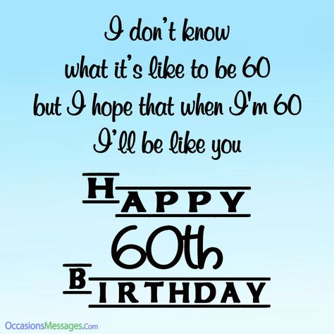 Funny 60th Birthday Quotes, 60th Birthday Messages, 60th Birthday Wishes, Happy Birthday 60, 60th Birthday Greetings, 60th Birthday Quotes, Beautiful Birthday Messages, Birthday Celebration Quotes, Funny Happy Birthday Images