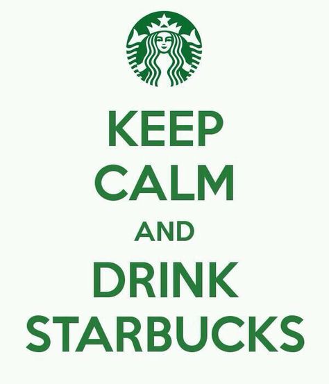 I love starbucks Starbucks Poster, You And Me Quotes, Drink Starbucks, Keep Calm Signs, Keep Calm And Drink, Calm Quotes, Keep Calm Quotes, Calm Before The Storm, The Keep