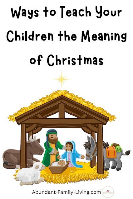 Ways to Teach Your Children the Meaning of Christmas #Christmas #Nativity #christmascrafts Teaching Kids The Real Meaning Of Christmas, Religious Christmas Crafts, The Meaning Of Christmas, Nativity Story, Christmas Bible Verses, Christmas Teaching, Christ Centered Christmas, The Nativity Story, Christmas Traditions Family