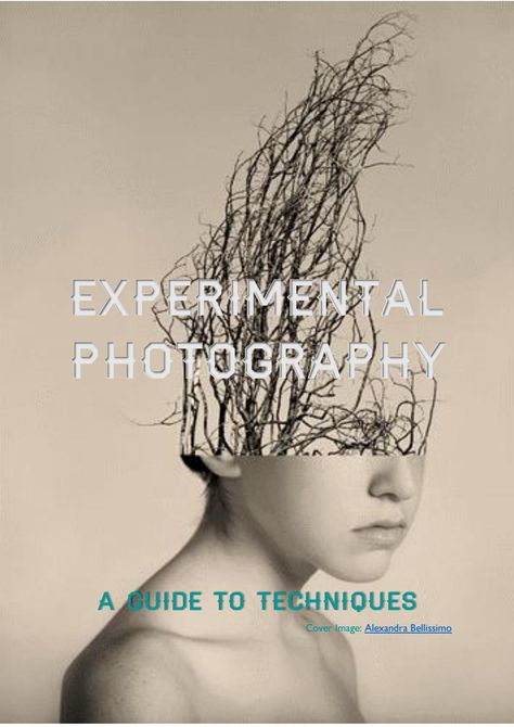 Experimental Photography: A guide to Techniques Experimental Photography Ideas, Experimental Fashion Photography, Juxtaposition Photography, Experimental Art Techniques, Conceptual Portrait Photography, Photography Darkroom, Text Portrait, Pinhole Photography, Kids Inspo