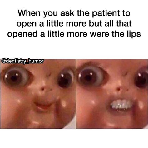 Dentist Memes Hilarious, Dental Humor Funny Hilarious, Dental Assistant Humor Memes, Dental Nurse Humor, Dental Assistant Memes Hilarious, Dental Memes Humor, Dental Hygiene School Humor, Dental Meme, Dental Assistant Study Guide