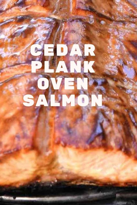 Easy Cedar Plank Oven Salmon Recipe 3 Salmon On Cedar Plank In Oven, Cedar Plank Salmon In Oven, Cedar Plank Salmon Oven, Plank Salmon Oven, Salmon In The Oven, Cedar Plank Grilled Salmon, Salmon Recipes Oven, Best Smoked Salmon, Oven Salmon