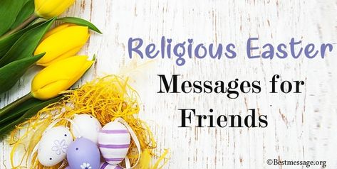 Religious Easter Messages for friends. Send them Religious Easter greetings messages, wishes and sayings to make it a spiritual Easter celebration for all. Happy Easter Religious, Easter Wishes Messages, Message For Father, Weekend Messages, Easter Bible Verses, Easter Prayers, Easter Greetings Messages, Easter Messages, Easter Gathering