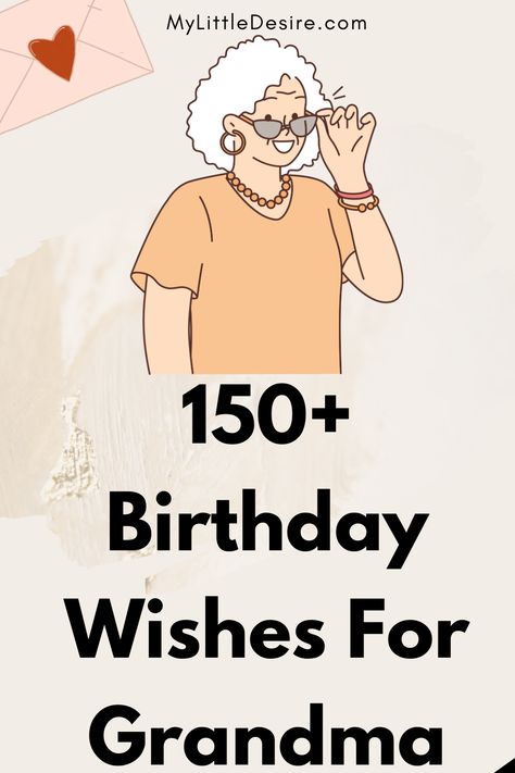 Celebrate your grandma's special day with 150+ Birthday Wishes For Grandma. Discover heartwarming and loving messages that honor her wisdom, kindness, and the special place she holds in your heart. Birthday Card Ideas For Grandma, Happy Birthday Grandma Quotes, Birthday Wishes For Grandma, Grandma Birthday Quotes, Birthday Tune, Loving Messages, Heartfelt Birthday Wishes, Happy Birthday Grandma, Grandma Birthday Card