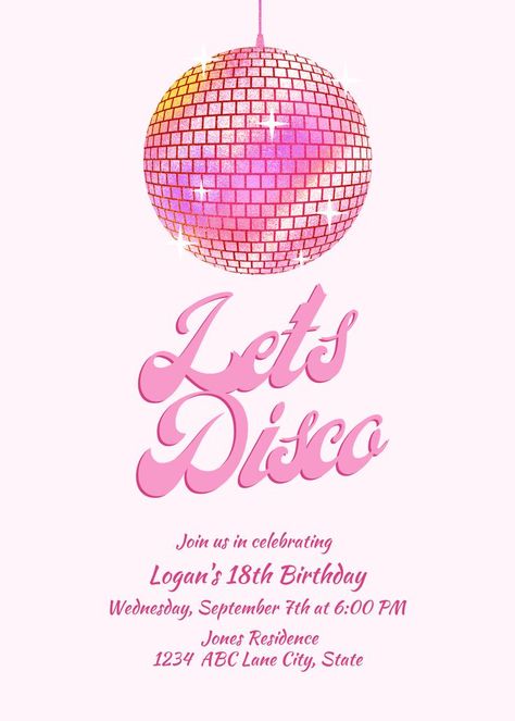 Pink Lets disco birthday party invitation. Created via canva Pink Disco Birthday Party, Disco Theme Party, Disco Birthday, Sweet Sixteen Birthday Party Ideas, Disco Birthday Party, Grand Opening Party, Disco Party Decorations, Pink Disco, Disco Theme