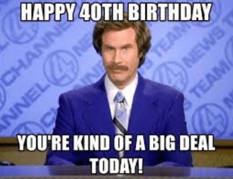 101 Happy 40th Birthday Memes - "Happy 40th birthday, you're kind of a big deal today!" 40th Birthday Memes Funny, Happy Birthday 40 Funny, Happy 40th Birthday Funny, Funny 40th Birthday Wishes, Birthday Memes For Him, Funny 40th Birthday Quotes, Training Meme, Happy Birthday 40, 40th Birthday Wishes