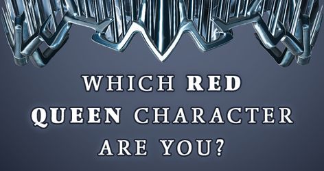 Are you ready to rise with the dawn? Take this quiz to find out which Red Queen character you are, just in time for War Storm! Anyone Can Betray Anyone, Realm Breaker, Book Quizzes, Queen Character, Red Queen Characters, Red Queen Quotes, The Red Queen Series, Red Queen Victoria Aveyard, The Red Queen