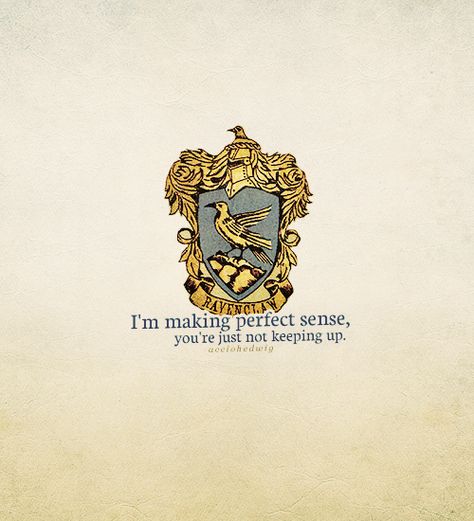 everyday Ravenclaw Things, Ravenclaw Quotes, Scorpius And Rose, Ravenclaw Pride, Ravenclaw Aesthetic, Slytherin Pride, Movies Quotes, Harry Potter Ravenclaw, Harry Potter Houses