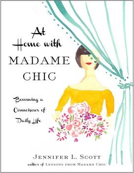 At Home with Madame Chic by Jennifer L. Scott. Jennifer L Scott, Madame Chic, Etiquette And Manners, Reading Club, Reading Material, Nonfiction Books, Love Book, Book Lists, Book Recommendations