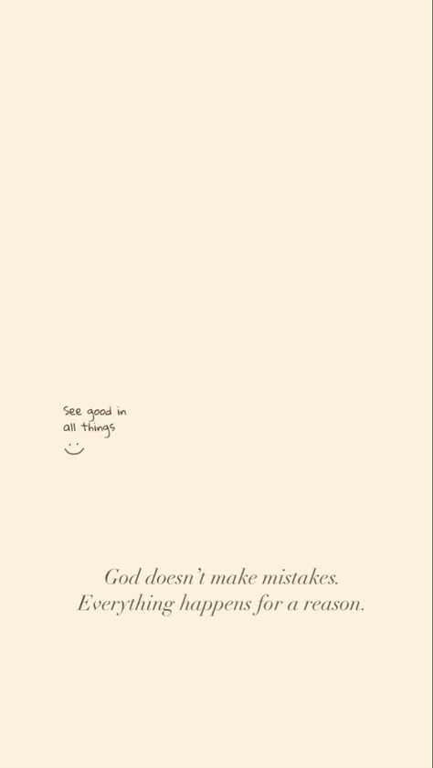 God Does Everything For A Reason, Wallpapers Everything Happens For A Reason, Reasons Why Quotes, Why Quotes, Short Bible Quotes, Mistake Quotes, Christian Iphone Wallpaper, Cute Bibles, Everything Happens For A Reason