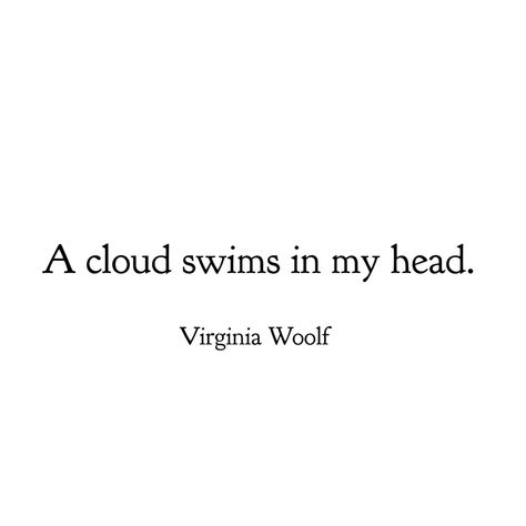 Virginia Woolf - The Diary of Virginia Woolf Quotes By Virginia Woolf, Virginia Woolf To The Lighthouse, A Room Of Ones Own Virginia Woolf, Virginia Woolf Quotes A Room Of Ones Own, Virgina Woolf, Virginia Woolf Picture, One Cannot Think Well Virginia Woolf, The Blue Seems Eternal Virginia Woolf, Virginia Woolf Quotes