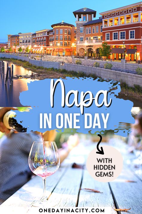 Napa in One Day Itinerary with Hidden Gems: Napa Valley California Travel Guide Best Napa Valley Wineries, Napa Valley Photography, Napa Valley Day Trip, Napa In October, Napa Valley Interior Design, Napa Photo Ideas, Things To Do In Napa California, Napa Day Trip, Napa Things To Do