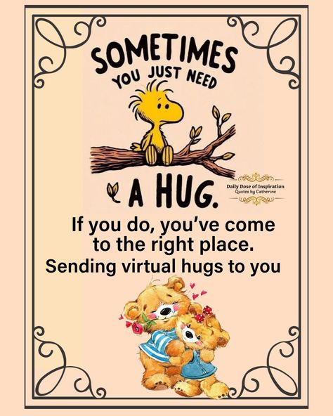 Sending hugs to you if you need one or just want one. 💛🍁💛🍁    . #Hugs #WarmHugs #SpreadPositivity #ShareTheLove #HugMoreWorryLess #DailyDoseOfInspiration #QuotesByCatherine #BOOMchallenge Hug Quotes Healing, Sending Hugs Images, Sending Hugs Quotes, Hugs Quotes, Need A Hug Quotes, Big Hugs For You, Hug Images, Morning Hugs, Good Morning Snoopy