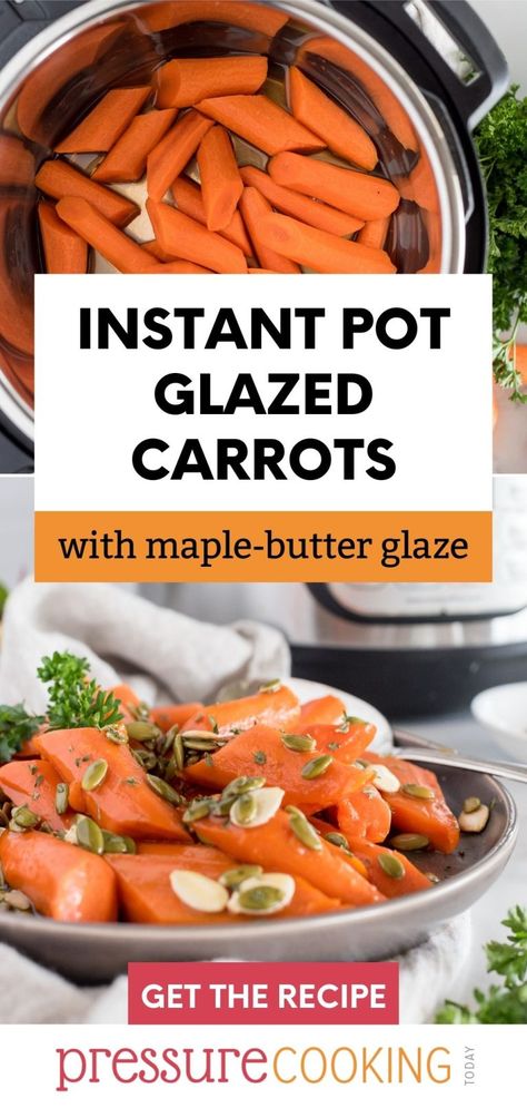 Carrots In Instant Pot, Maple Butter Glaze, Instant Pot Carrots, Pinterest Button, Maple Glazed Carrots, Glazed Carrots Recipe, Thanksgiving Vegetables, Pressure Cooking Today, Pressure Cooking Recipes