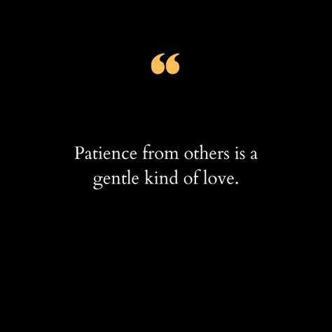 In our fast-paced world, we often overlook the subtle yet profound ways we show love to one another. One such way is through patience. Patience is not just waiting; it's a form of understanding and compassion that requires us to put aside our own needs and concerns to truly see and support another person. When someone is patient with us, they offer a gentle kind of love that speaks volumes. It says, "I am here for you, I believe in you, and I am willing to give you the time you need." This k... Quotes On Patience And Love, Patience In The Waiting, Thoughts On Patience, Ways To Practice Patience, So Be Patient With Gracious Patience, Fast Paced, Love Is Patient, When Someone, Believe In You