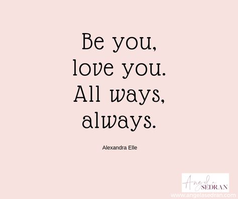 “Be you, love you. All ways, always.” Alexandra Elle Love You More Tattoo Ideas, Be You Love You All Ways Always Tattoo, Love Is All You Need Tattoo, Love Needs No Words Tattoo, Love You More Tattoo Fonts, Always Tattoo, Love Yourself Tattoo, Love Conquers All, Tattoo Illustration