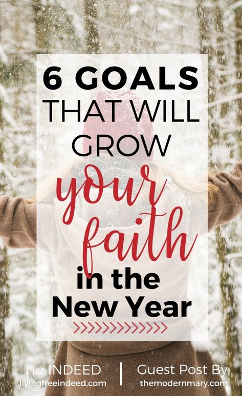 6 Goals that Will Grow Your Faith in the New Year - Free Indeed New Year’s Resolutions For Christian’s, New Year Devotions, Faith Goals, Grow Your Faith, Free Indeed, The Christmas Story, I Am Coming, Grow In Grace, New Year Goals