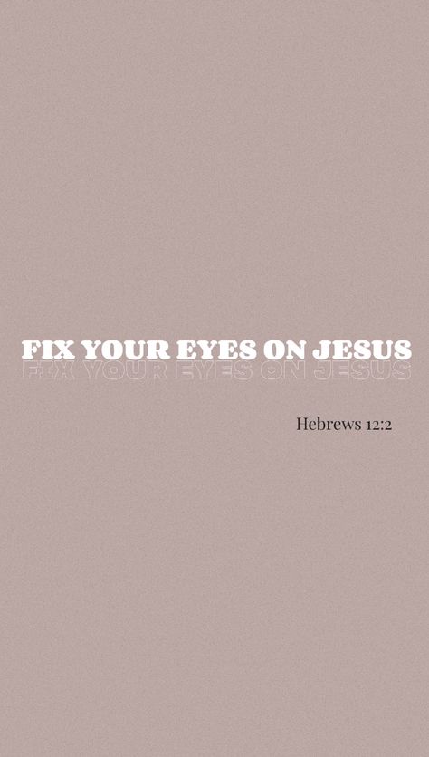 Hebrews Wallpaper, Hebrews 12:2 Wallpaper, Hebrews 12 1-2, Keep Your Eyes On Jesus, Wallpaper Verse, Hebrews 12 2, French Words Quotes, Shuffle Board, Christian Woman Encouragement