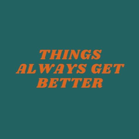 things always get better Things Always Get Better Quote, Vision Board Spirituality, Get Well Quotes, Get Better, Get Well, Best Quotes, Vision Board, Spirituality, Collage