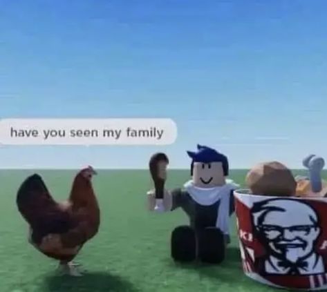 Roblox Meme, Have You Seen, Fun Fact, My Family, Chicken