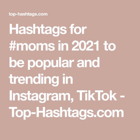 Hashtags for #moms in 2021 to be popular and trending in Instagram, TikTok - Top-Hashtags.com Ig Hashtags, Happy Pregnancy, Trending Hashtags, Popular Hashtags, Instagram Hashtags, Social Media Engagement, Mom Daughter, Top Trending, Mother Daughter