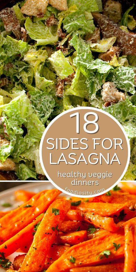 Salad Recipes To Go With Lasagna, Side Dishes For Lasagna, Sides For Lasagna, Healthy Veggie Recipes, Lasagna Sides, Italian Dinner Ideas, Lasagna Side Dishes, Healthy Lasagna, Steak Side Dishes