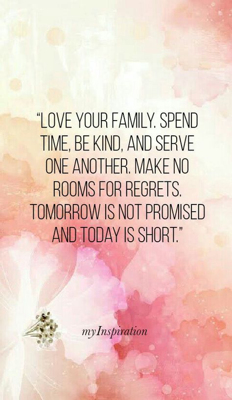 Inspirational Quotes For Families, Cherish Family Quotes, Always Say I Love You Quotes Family, Glue Of The Family Quotes, Family Is Precious Quotes, Love For My Family Quotes, Being With Family Quotes, Keep Family Close Quotes, What Family Means Quotes