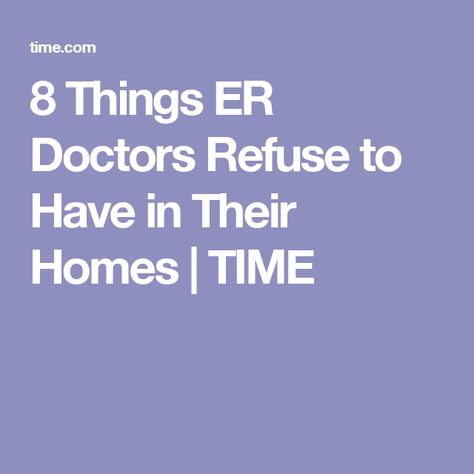 8 Things ER Doctors Refuse to Have in Their Homes | TIME Emergency Room Doctor, Er Doctor, Ramen Noodle Soup, Parenting Articles, Ramen Noodle, Emergency Room, Kids Health, Noodle Soup, Everyday Items