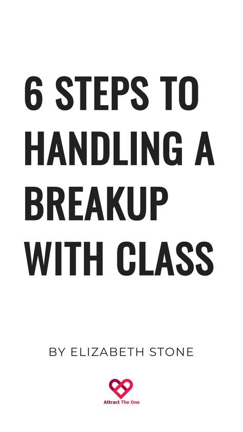 "6 steps to handling a breakup with class by Elizabeth Stone" How To Help Your Son Through A Breakup, How To Go Through A Breakup, How To Help Someone Get Over A Breakup, How To Heal From A Breakup, Establish Boundaries, Post Breakup, Healing From A Breakup, Moving On After A Breakup, Nurture Yourself