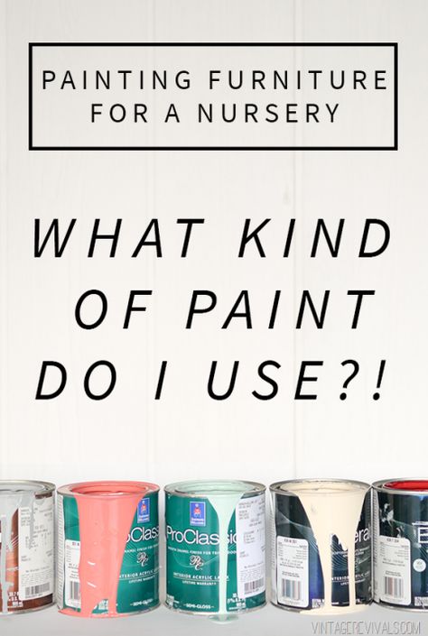 Painting Furniture For a Nursery  What Kind of Paint Should I Use Diy Nursery Furniture, Painting A Crib, Baby Safe Paint, Girls Room Paint, Baby Nursery Diy, Diy Crib, Diy Baby Furniture, Baby Painting, Nursery Paintings