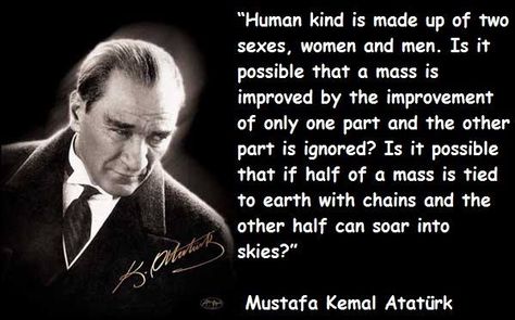 Mustafa Kemal Ataturk, founder of Modern Turkey. Many people don't know but he was the first one in the world  gave right to women to be elected as officials. Ataturk Quotes, Smart Man, Reading Poems, Sahaja Yoga, Seek Happiness, Quotes Women, Smart Men, Free Mind, Ideal Man